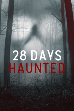 watch free 28 Days Haunted