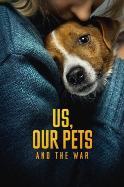 watch free Us, Our Pets and the War