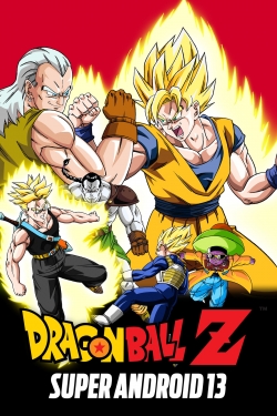 watch free Dragon Ball Z: Super Android 13!