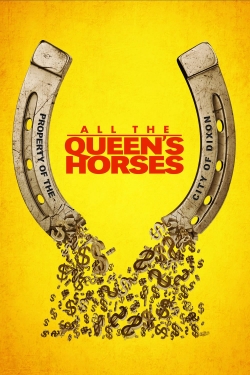 watch free All the Queen's Horses