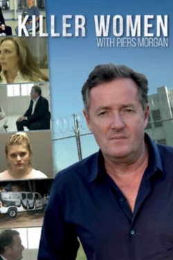 watch free Killer Women with Piers Morgan