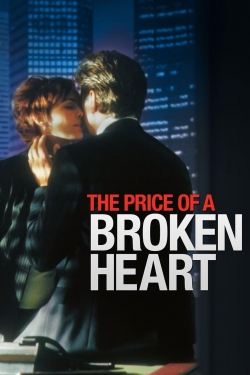 watch free The Price of a Broken Heart