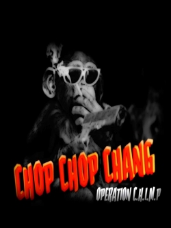 watch free Chop Chop Chang: Operation C.H.I.M.P