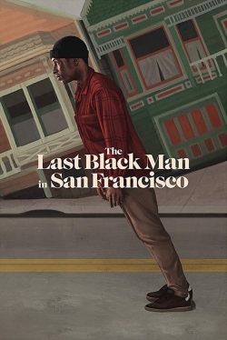 watch free The Last Black Man in San Francisco