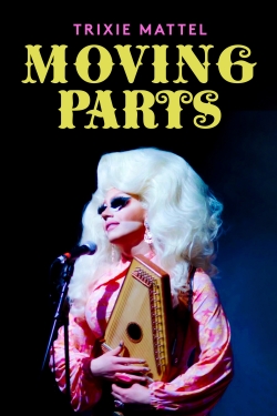 watch free Trixie Mattel: Moving Parts