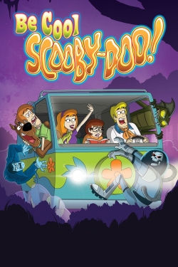 watch free Be Cool, Scooby-Doo!