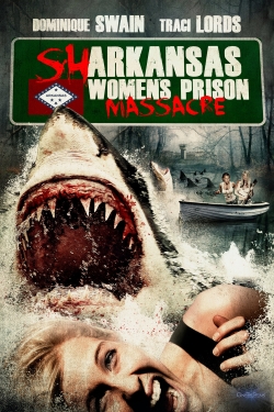 watch free Sharkansas Women's Prison Massacre