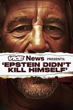 watch free VICE News Presents: 'Epstein Didn't Kill Himself'
