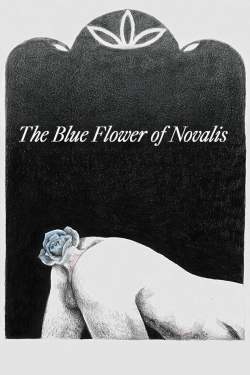 watch free The Blue Flower of Novalis