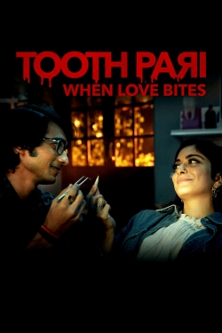 watch free Tooth Pari: When Love Bites