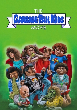 watch free The Garbage Pail Kids Movie