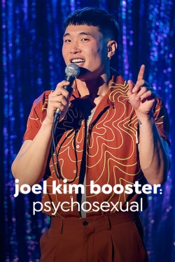 watch free Joel Kim Booster: Pyschosexual