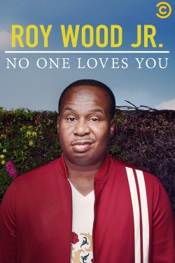 watch free Roy Wood Jr.: No One Loves You
