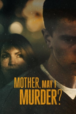 watch free Mother, May I Murder?