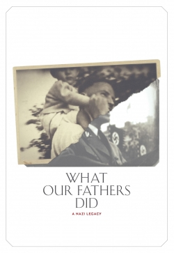 watch free What Our Fathers Did: A Nazi Legacy