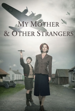 watch free My Mother and Other Strangers