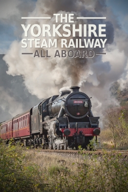 watch free The Yorkshire Steam Railway: All Aboard