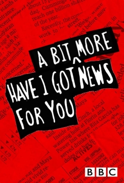 watch free Have I Got a Bit More News for You