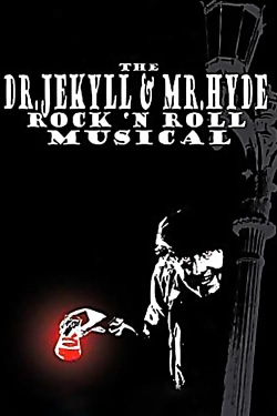 watch free The Dr. Jekyll & Mr. Hyde Rock 'n Roll Musical