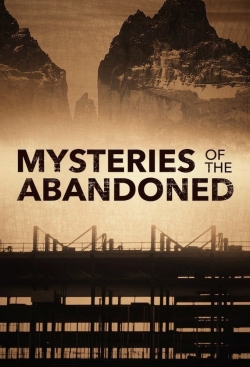 watch free Mysteries of the Abandoned