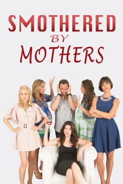 watch free Smothered by Mothers
