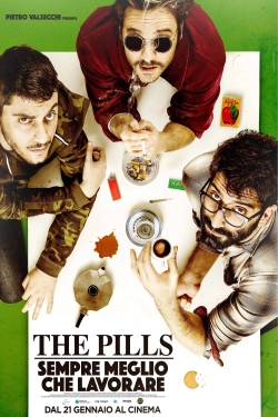 watch free The Pills - Sempre meglio che lavorare