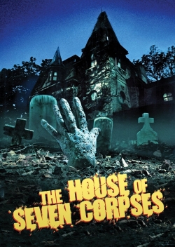 watch free The House of Seven Corpses