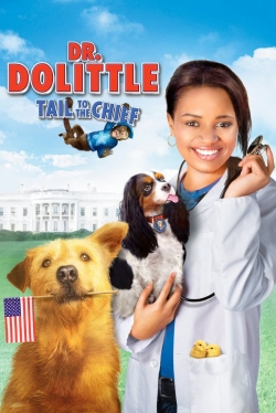 watch free Dr. Dolittle: Tail to the Chief