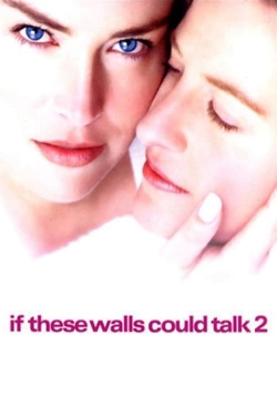watch free If These Walls Could Talk 2