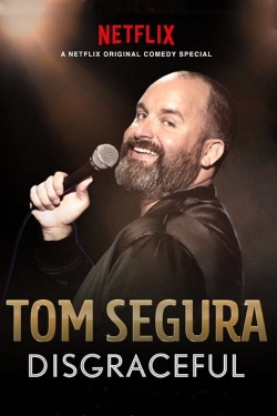 watch free Tom Segura: Disgraceful