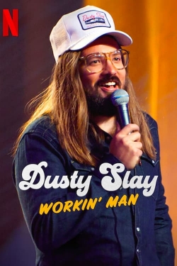 watch free Dusty Slay: Workin' Man