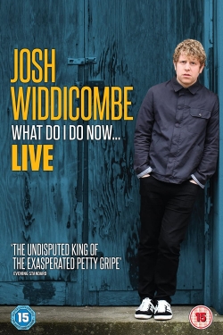 watch free Josh Widdicombe: What Do I Do Now...