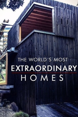 watch free The World's Most Extraordinary Homes