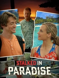 watch free Stalked in Paradise