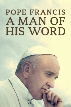 watch free Pope Francis: A Man of His Word