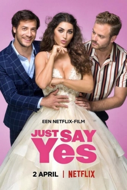 watch free Just Say Yes