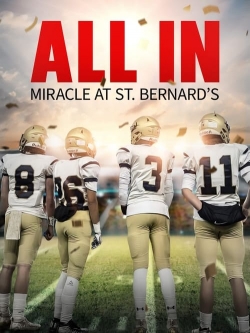 watch free All In: Miracle at St. Bernard's