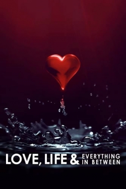 watch free Love, Life & Everything in Between