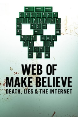 watch free Web of Make Believe: Death, Lies and the Internet