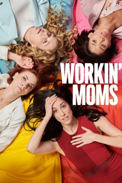 watch free Workin' Moms