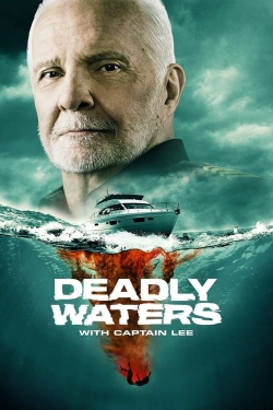 watch free Deadly Waters with Captain Lee