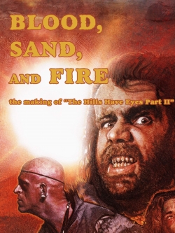 watch free Blood, Sand, and Fire: The Making of The Hills Have Eyes Part II