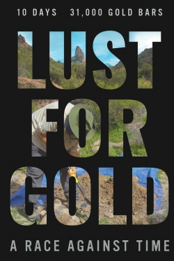watch free Lust for Gold: A Race Against Time