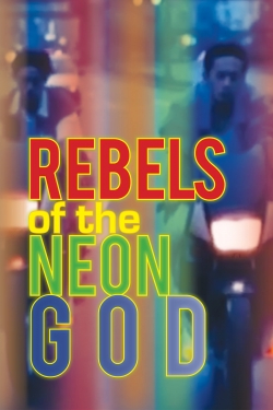watch free Rebels of the Neon God
