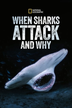 watch free When Sharks Attack... and Why