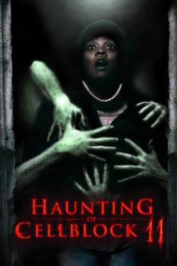 watch free Haunting of Cellblock 11