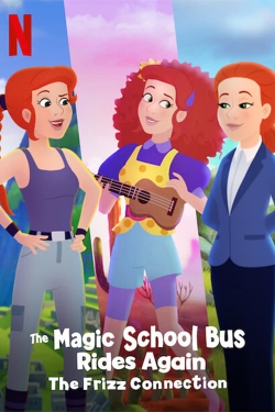 watch free The Magic School Bus Rides Again: The Frizz Connection