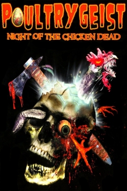 watch free Poultrygeist: Night of the Chicken Dead