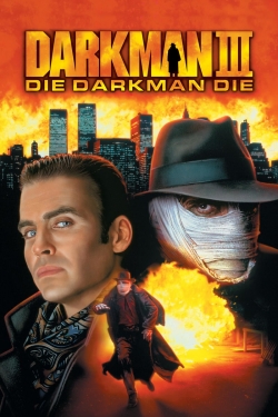 watch free Darkman III: Die Darkman Die