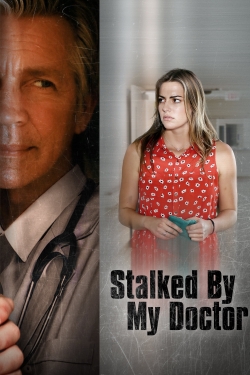 watch free Stalked by My Doctor